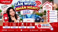 CẦN WIFI? NHẮN NGAY – LẮP INTERNET VIETTEL NHANH CHÓNG, ỔN ĐỊNH